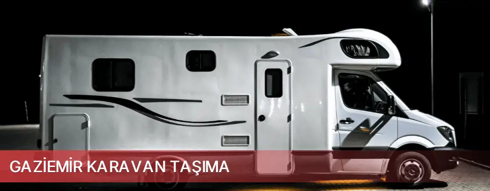 Gaziemir İlçemi Karavan Taşıma