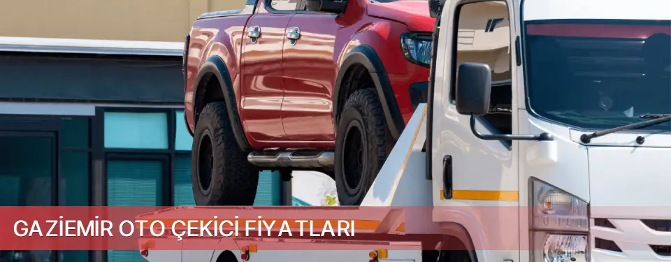 Gaziemir İlçemi Oto Çekici Fiyatları